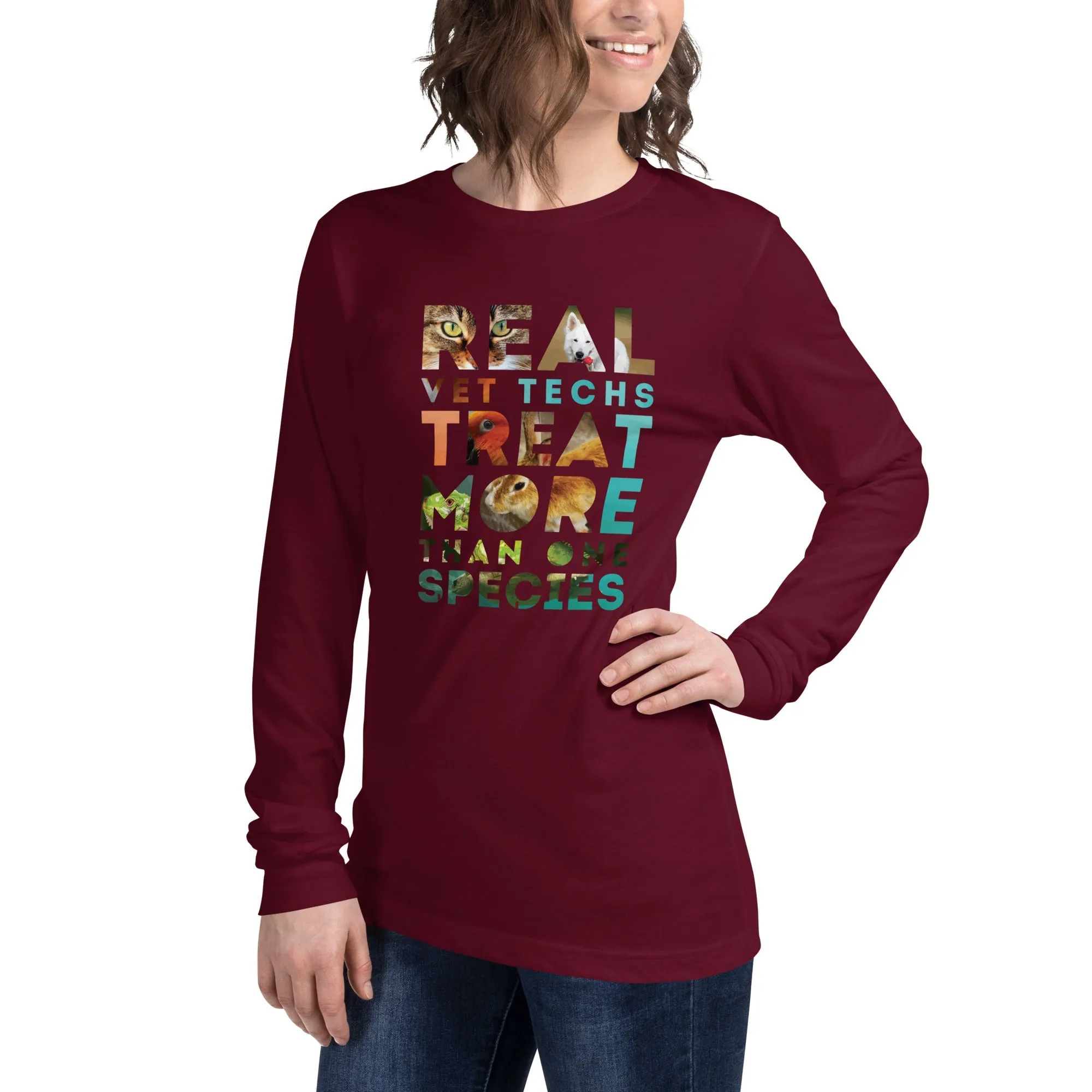 Real vet techs treat more than one species Unisex Long Sleeve Tee
