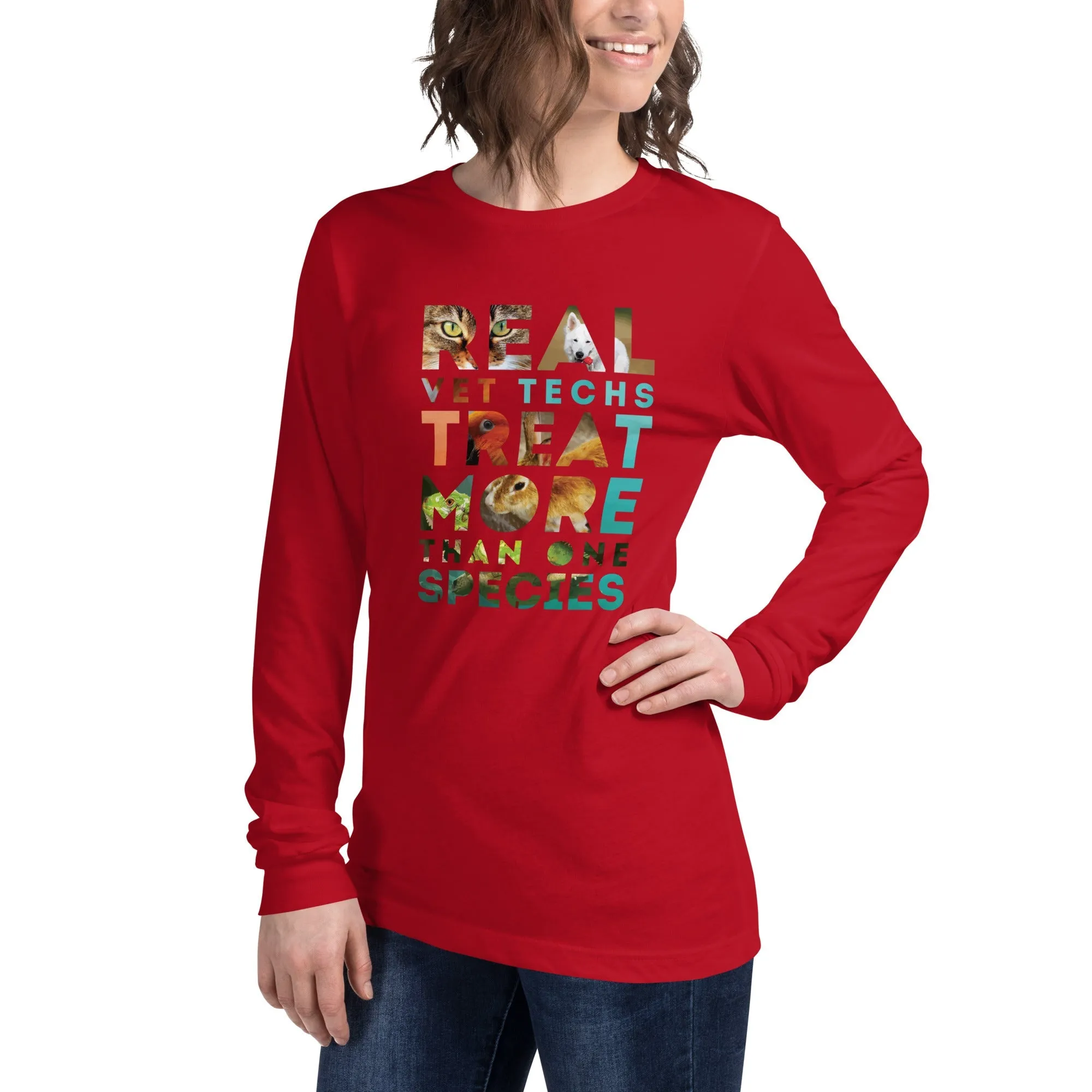 Real vet techs treat more than one species Unisex Long Sleeve Tee