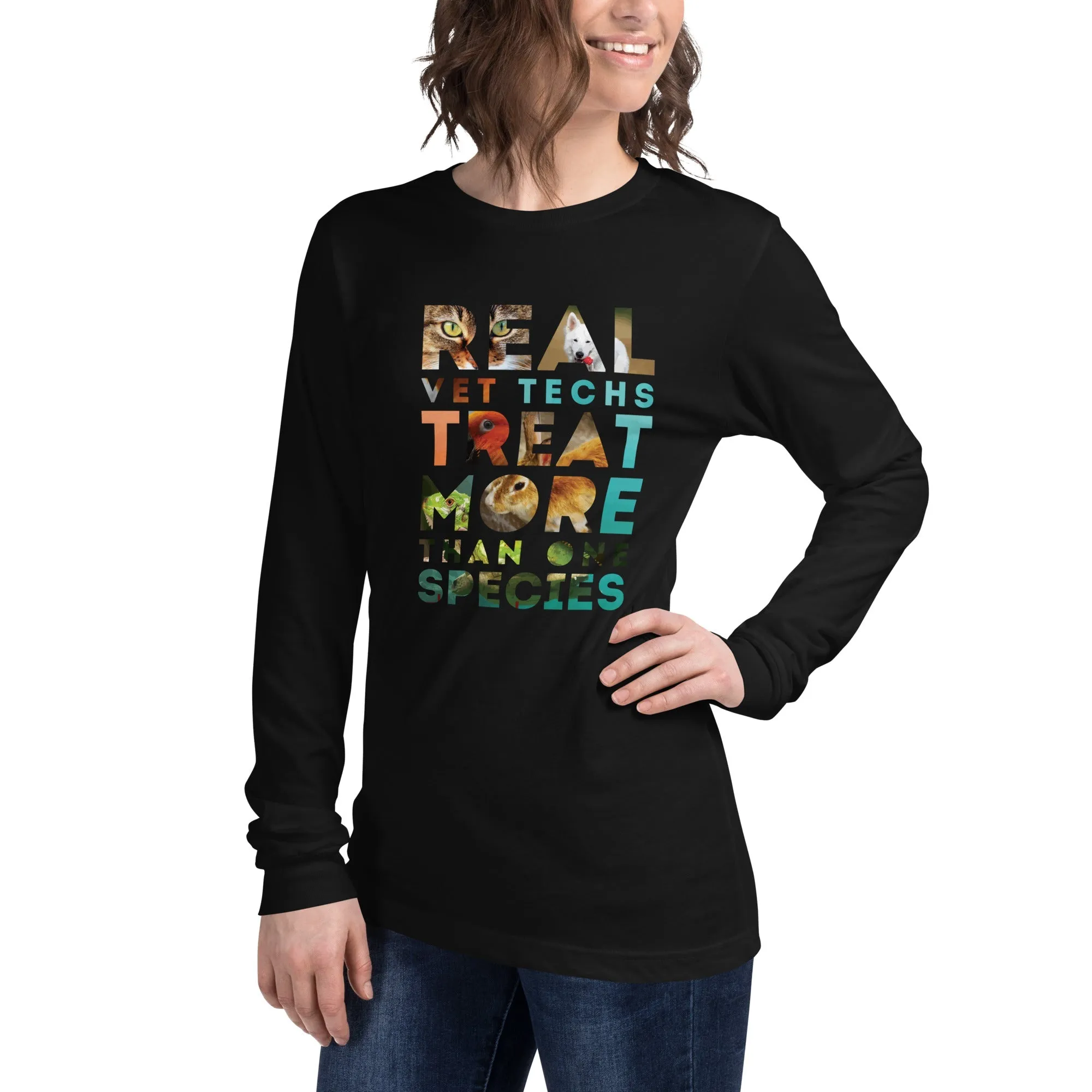 Real vet techs treat more than one species Unisex Long Sleeve Tee