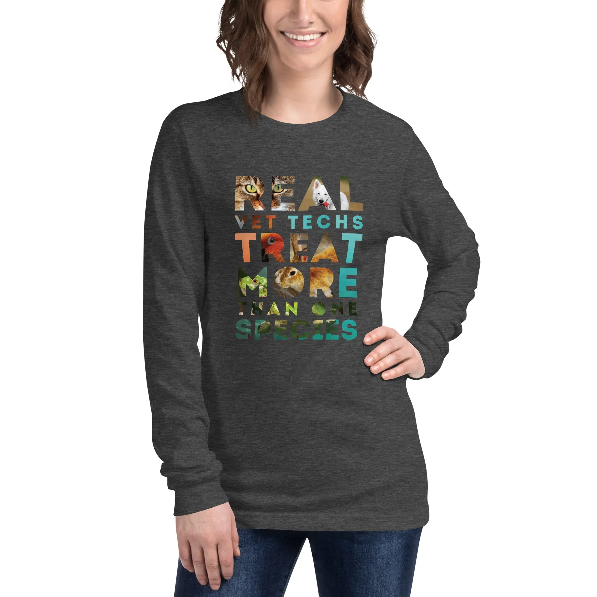 Real vet techs treat more than one species Unisex Long Sleeve Tee